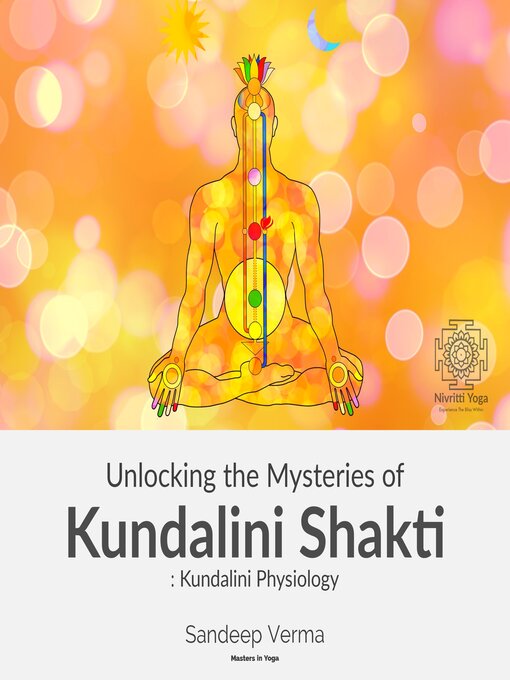 Title details for Unlocking the Mysteries of Kundalini Shakti by Sandeep Verma - Available